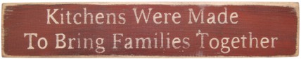 G12553-Kitchens Were Made to Bring Families Together Wood Block G12553-Kitchens Were Made to Bring Families Together Wood Block