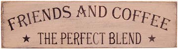 G12557 - Friends & Coffee The perfect blend wood Sign G12557 - Friends & Coffee The perfect blend wood Sign