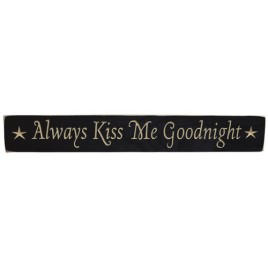  G9018K - Always Kiss Me Goodnight engraved wood block 