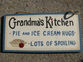 P23 Grandma's Kitchen,Pie and Ice Cream, Hugs,and Lots of Spoiling wood sign