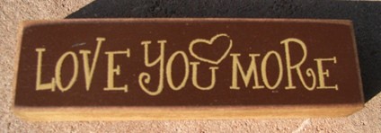 pb128r - Love Your More wood block pb128r - Love Your More wood block