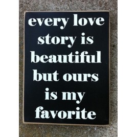 Primitive Wood Box PD61026 - Every love story is Beautiful but ours is my Favorite Primitive Wood Box PD61026 - Every love story is Beautiful but ours is my Favorite