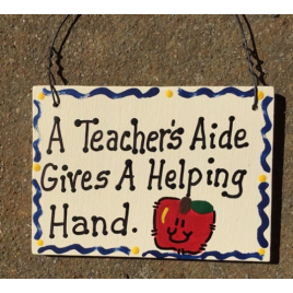 Teacher Gift SW38  A Teacher's  Aide Gives a Helping Hand wood Sign