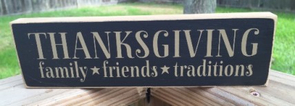 T1996 Thanksgiving Family * Friends * Traditions Wood Block T1996 Thanksgiving Family * Friends * Traditions Wood Block