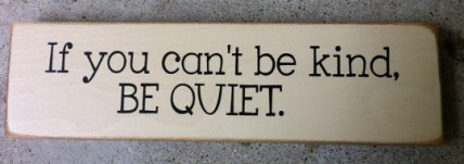 T2055BK If you can't be Kind, be quiet T2055BK If you can't be Kind, be quiet