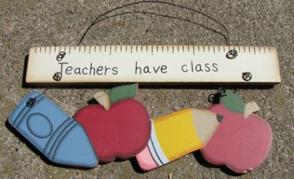 1367 -Teachers Have Class Wood sign 1367 -Teachers Have Class Wood sign