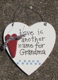 Wood Sign wd1610 - Love is Another Name for Grandma