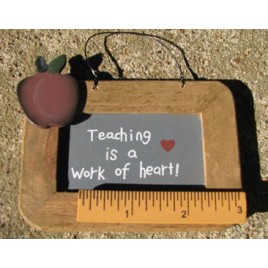 79 - Teaching is a Work of heart wood sign 79 - Teaching is a Work of heart wood sign