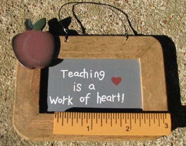 79 - Teaching is a Work of heart wood sign 79 - Teaching is a Work of heart wood sign