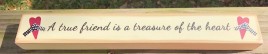 WD982 A true friend is a treasure of the heart wood block