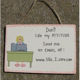 WS127-Don't Like My Attitude Wood Sign WS127-Don't Like My Attitude Wood Sign